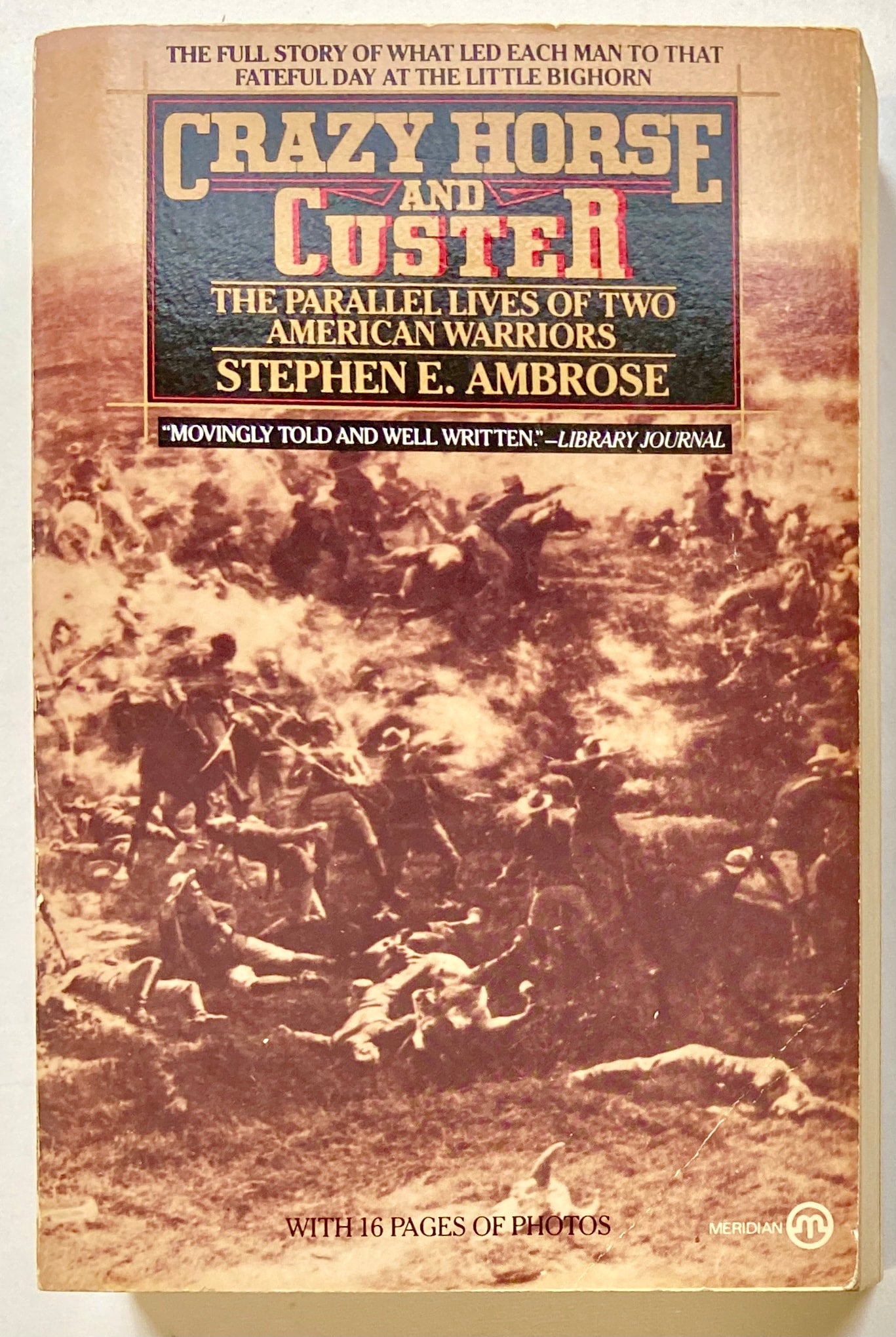 Crazy Horse and Custer The Parallel Lives of Two American Warriors by