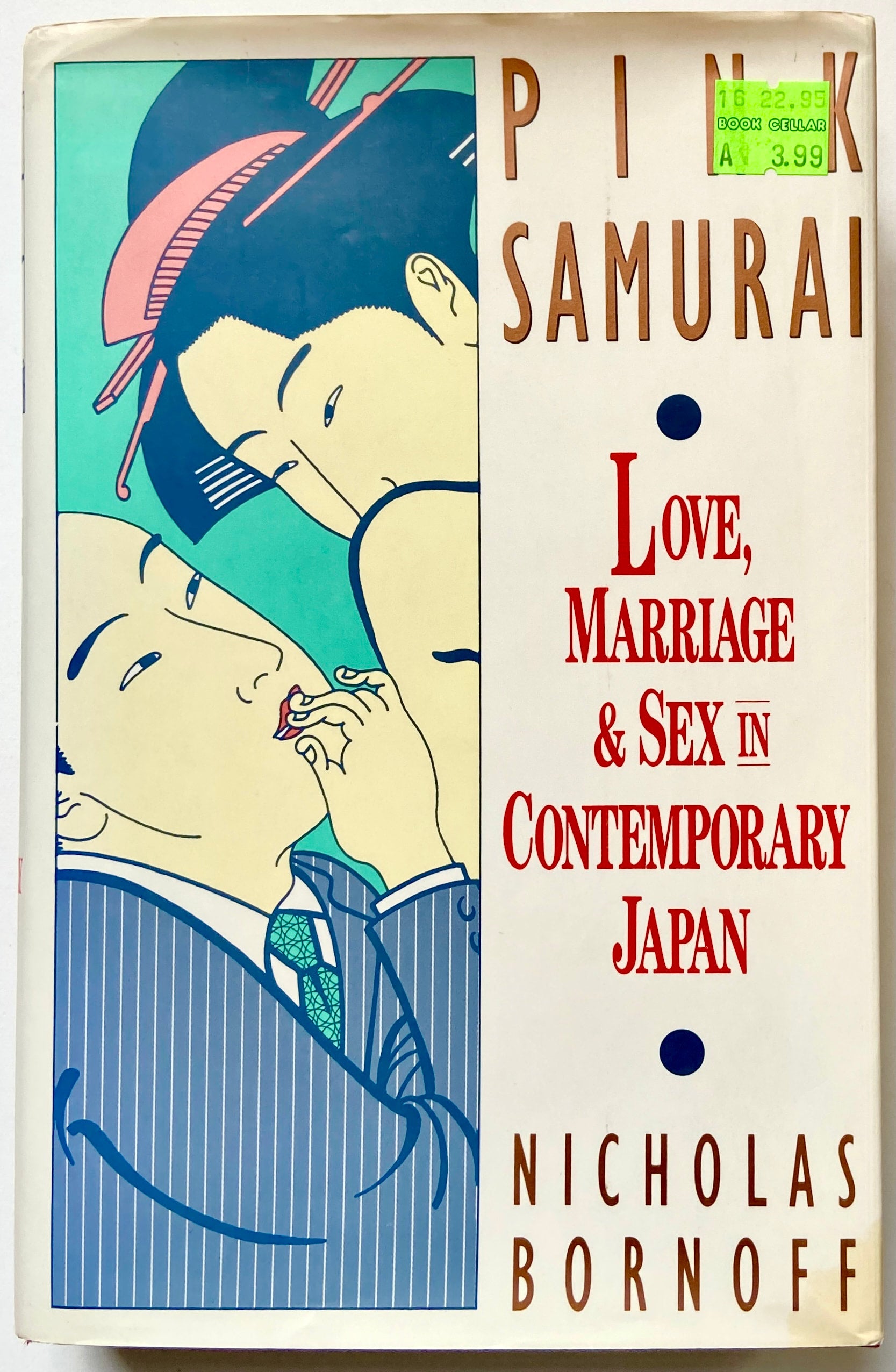 Pink Samurai: Love, Marriage and Sex In Contemporary Japan by Bornoff,  Nicholas | Heritage Books